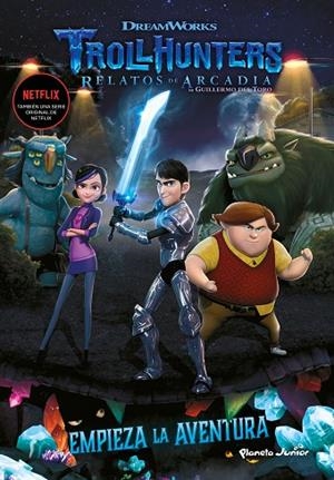 EMPIEZA LA AVENTURA TROLLHUNTERS | 9788408202509 | DREAMWORKS | Llibreria La Gralla | Librería online de Granollers