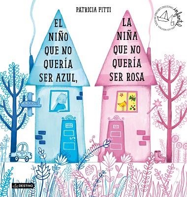 NIÑO QUE NO QUERÍA SER AZUL, LA NIÑA QUE NO QUERÍA SER ROSA, EL | 9788408205364 | FITTI, PATRICIA | Llibreria La Gralla | Llibreria online de Granollers