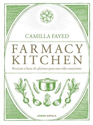 FARMACY KITCHEN | 9788448024987 | FAYED, CAMILLA | Llibreria La Gralla | Llibreria online de Granollers