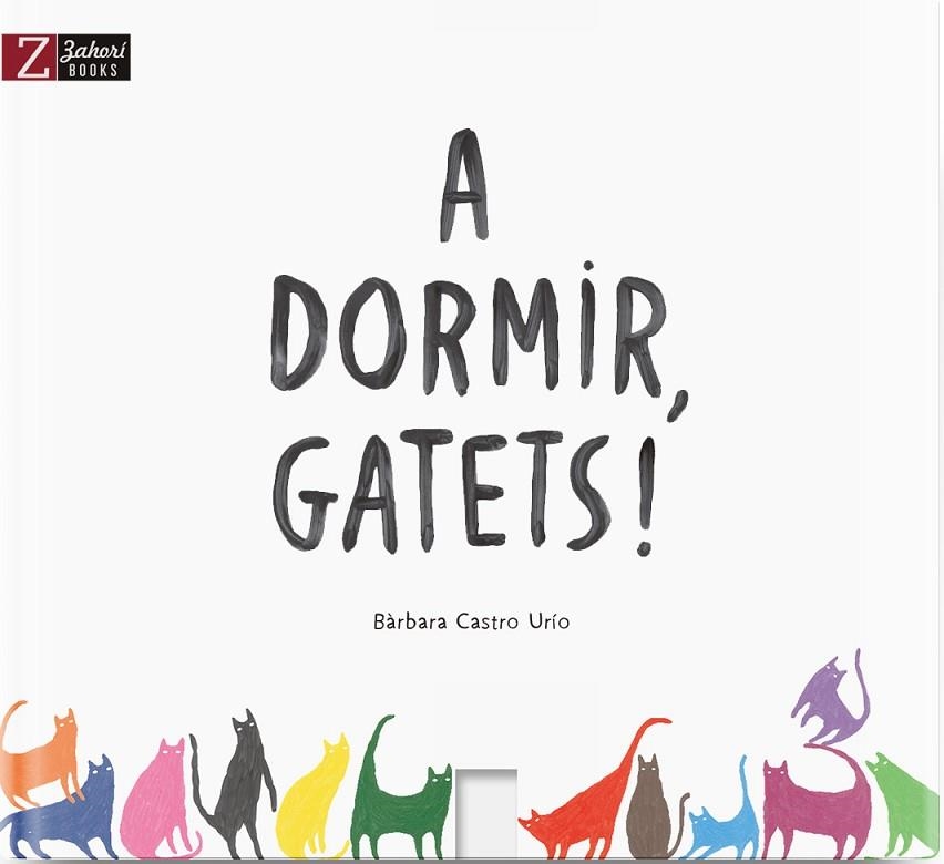 A DORMIR, GATETS! | 9788417374082 | CASTRO URÍO, BÀRBARA | Llibreria La Gralla | Librería online de Granollers