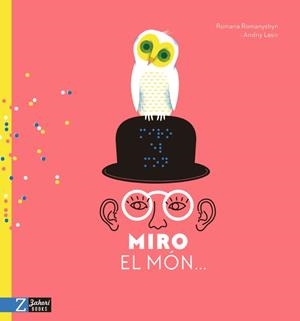 MIRO EL MÓN... | 9788417374242 | ROMANYSHYN, ROMANA; LESIV, ANDRIY | Llibreria La Gralla | Librería online de Granollers