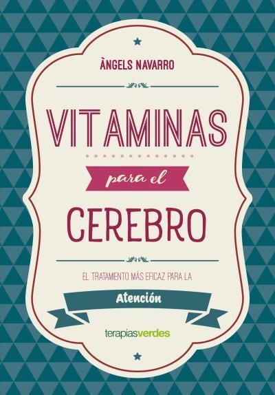 VITAMINAS PARA EL CEREBRO. ATENCIÓN | 9788416972623 | NAVARRO SIMÓN, ÀNGELS | Llibreria La Gralla | Librería online de Granollers