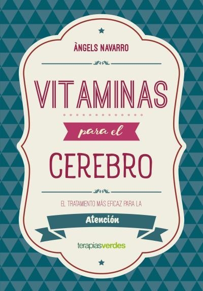 VITAMINAS PARA EL CEREBRO. ATENCIÓN | 9788416972623 | NAVARRO SIMÓN, ÀNGELS | Llibreria La Gralla | Llibreria online de Granollers