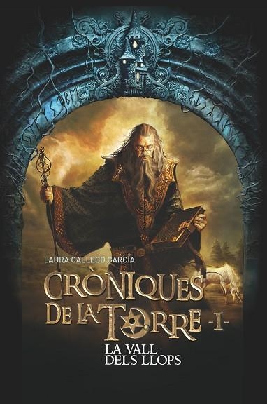 VALL DELS LLOPS, LA CRÒNIQUES DE LA TORRE 1 | 9788466145770 | GALLEGO, LAURA | Llibreria La Gralla | Librería online de Granollers
