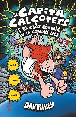 CAPITÀ CALÇOTETS 8, EL. EL CAPITÀ CALÇOTETS I EL CAOS CÒSMIC DE LA COMUNA LILA | 9788466145725 | PILKEY, DAV | Llibreria La Gralla | Librería online de Granollers