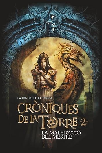 MALEDICCIO DEL MESTRE,LA, CRÒNIQUES DELA TORRE 2 | 9788466145787 | GALLEGO, LAURA | Llibreria La Gralla | Librería online de Granollers
