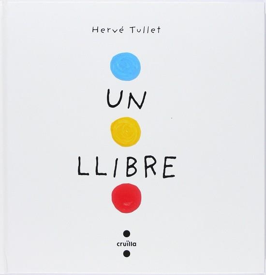 UN LLIBRE | 9788466145183 | TULLET, HERVÉ | Llibreria La Gralla | Librería online de Granollers
