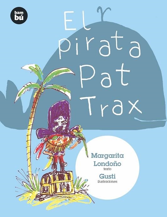 PIRATA PAT TRAX, EL  | 9788483435724 | LONDOÑO VÉLEZ, MARÍA MARGARITA | Llibreria La Gralla | Llibreria online de Granollers