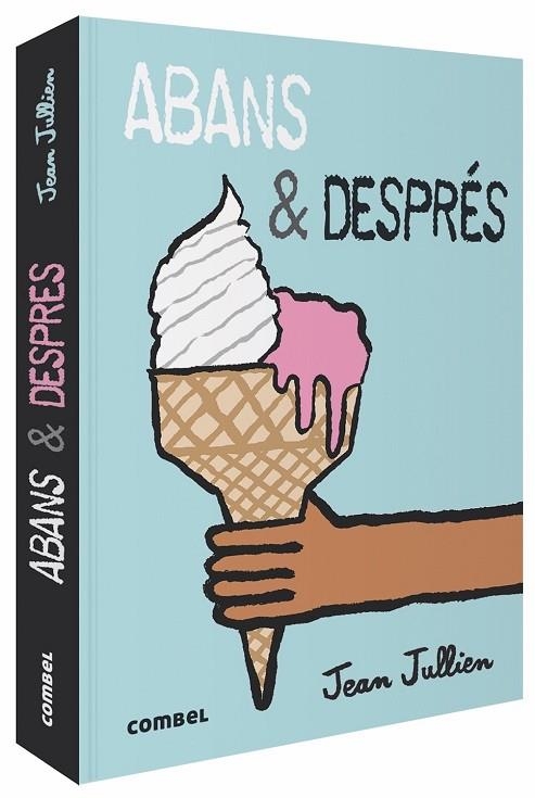 ABANS & DESPRÉS | 9788491014829 | JULLIEN, JEAN | Llibreria La Gralla | Librería online de Granollers