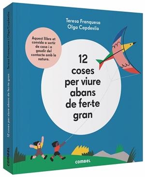 12 COSES PER VIURE ABANS DE FER-TE GRAN | 9788491014645 | FRANQUESA CODINACH, TERESA | Llibreria La Gralla | Librería online de Granollers