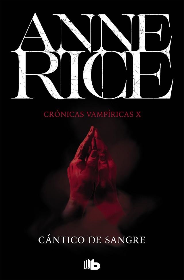 CÁNTICO DE SANGRE (CRÓNICAS VAMPÍRICAS 10) | 9788490707753 | RICE, ANNE | Llibreria La Gralla | Llibreria online de Granollers