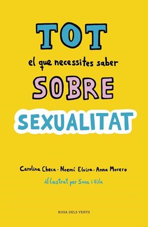 TOT EL QUE NECESSITES SABER SOBRE SEXUALITAT | 9788416930814 | CHECA, CAROLINA; ELVIRA, NOEMÍ; MORERO, ANNA | Llibreria La Gralla | Librería online de Granollers