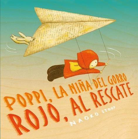 POPPI  LA NIÑA DEL GORRO ROJO  AL RESCATE | 9788448851910 | STOOP, NAOKO | Llibreria La Gralla | Librería online de Granollers