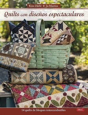 QUILTS CON DISEÑOS ESPECTACULARES | 9788498746228 | DIEHL, KIM; MORTON, JO | Llibreria La Gralla | Llibreria online de Granollers