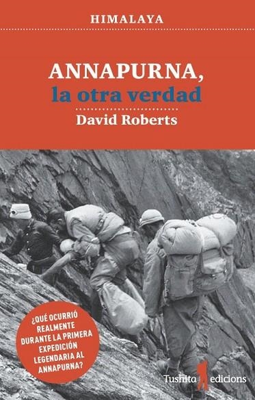 ANNAPURNA, LA OTRA VERDAD | 9788494895845 | ROBERTS, DAVID | Llibreria La Gralla | Llibreria online de Granollers