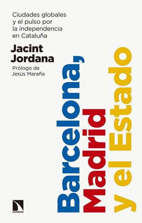 BARCELONA, MADRID Y EL ESTADO | 9788490976340 | JORDANA, JACINT | Llibreria La Gralla | Librería online de Granollers