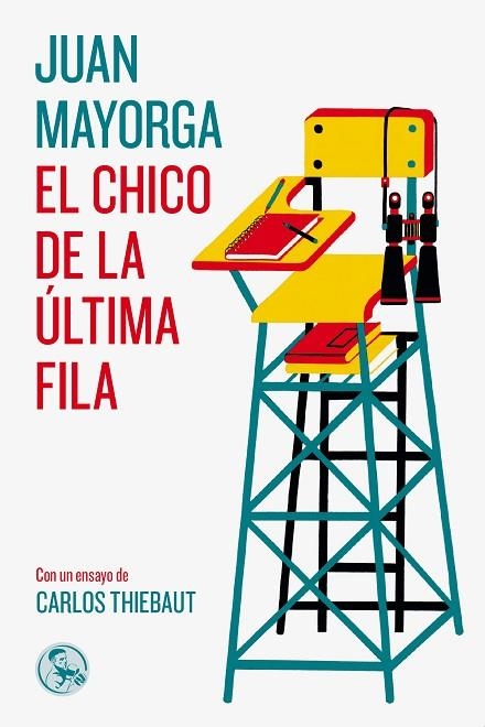 CHICO DE LA ÚLTIMA FILA, EL  CON UN ENSAYO DE CARLOS THIEBAUT | 9788495291714 | MAYORGA RUANO, JUAN | Llibreria La Gralla | Librería online de Granollers