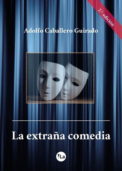LA EXTRAÑA COMEDIA | 9788417286958 | CABALLERO GUIRADO, ADOLFO | Llibreria La Gralla | Librería online de Granollers