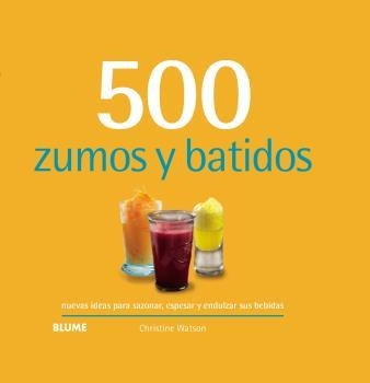 500 ZUMOS Y BATIDOS  | 9788417492960 | WATSON, CHRISTINE | Llibreria La Gralla | Llibreria online de Granollers