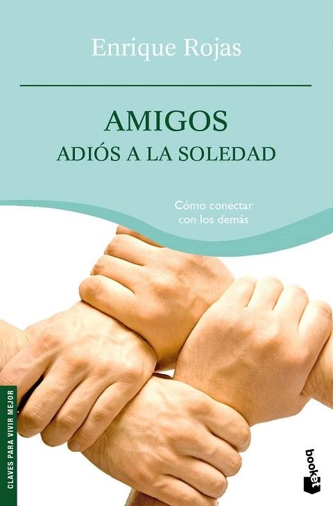 AMIGOS. ADIOS A LA SOLEDAD (BOOKET PRACTICOS 4122) | 9788484608424 | ROJAS, ENRIQUE | Llibreria La Gralla | Llibreria online de Granollers