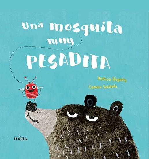 MOSQUITA MUY PESADITA, UNA  | 9788417272630 | HEGARTY,PATRICIA | Llibreria La Gralla | Librería online de Granollers