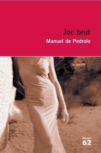 JOC BRUT (EDUCACIO 62 Nº 21) | 9788492672394 | DE PEDROLO, MANUEL | Llibreria La Gralla | Llibreria online de Granollers