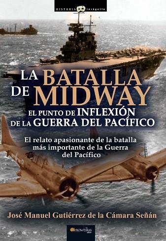 BATALLA DE MIDWAY, LA  | 9788413050140 | GUTIÉRREZ DE LA CÁMARA SEÑÁN, JOSÉ MANUEL | Llibreria La Gralla | Llibreria online de Granollers