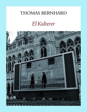 KULTERER, EL  | 9788494911514 | BERNHARD, THOMAS | Llibreria La Gralla | Llibreria online de Granollers