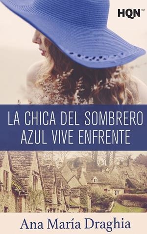 CHICA DEL SOMBRERO AZUL VIVE ENFRENTE, LA  | 9788413074214 | MARÍA DRAGHIA, ANA | Llibreria La Gralla | Librería online de Granollers