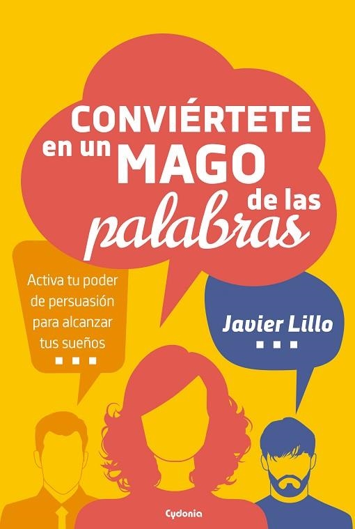 CONVIÉRTETE EN UN MAGO DE LAS PALABRAS | 9788494832161 | LILLO, JAVIER | Llibreria La Gralla | Llibreria online de Granollers