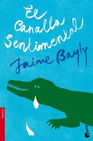 CANALLA SENTIMENTAL, EL (BOOKET NOVELA 2320) | 9788408094951 | BAYLY, JAIME | Llibreria La Gralla | Librería online de Granollers