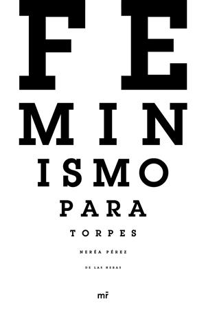 FEMINISMO PARA TORPES | 9788427045309 | PÉREZ DE LAS HERAS, NEREA | Llibreria La Gralla | Librería online de Granollers