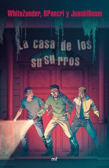 CASA DE LOS SUSURROS, LA | 9788427045439 | WHITEZUNDER/BPANCRI/JUANKIBOOM | Llibreria La Gralla | Librería online de Granollers