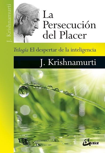 PERSECUCIÓN DEL PLACER, LA | 9788484457800 | KRISHNAMURTI, JIDDU | Llibreria La Gralla | Llibreria online de Granollers