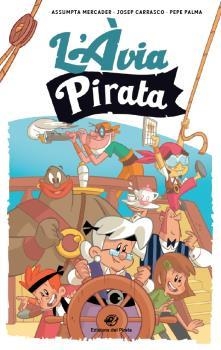 ÀVIA PIRATA, L' | 9788417207144 | MERCADER, ASSUMPTA | Llibreria La Gralla | Llibreria online de Granollers