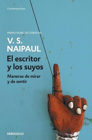 ESCRITOR Y LOS SUYOS, EL | 9788499081441 | NAIPAUL, V.S | Llibreria La Gralla | Llibreria online de Granollers