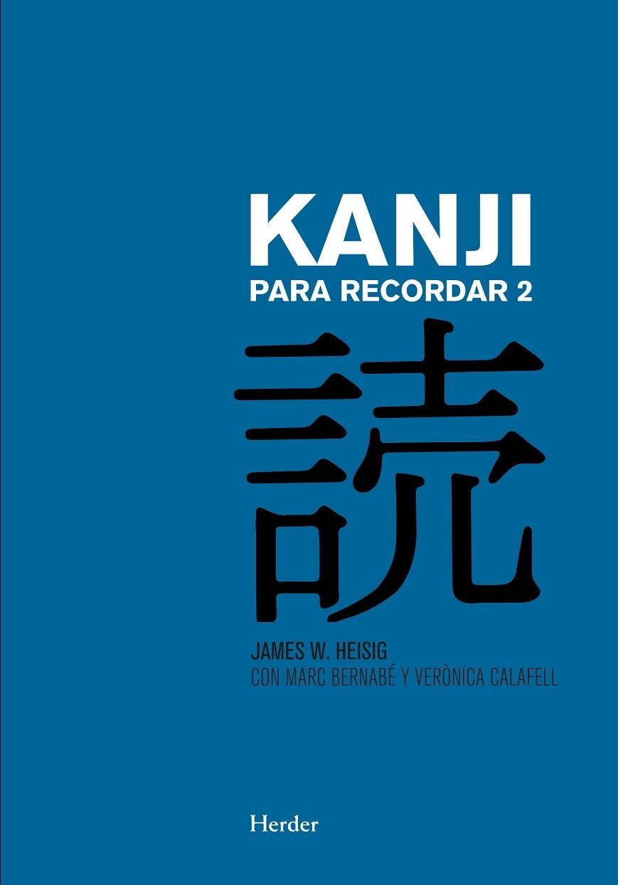 KANJI PARA RECORDAR 2 | 9788425433757 | HEISIG, JAMES; BERNABÉ COSTA, MARC; CALAFELL, VERÒNICA | Llibreria La Gralla | Librería online de Granollers