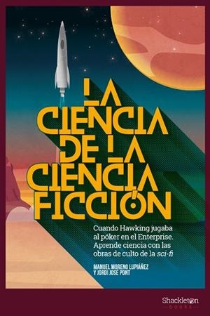 CIENCIA DE LA CIENCIA FICCION | 9788417822002 | MORENO, MANUEL; JOSE, JORDI | Llibreria La Gralla | Librería online de Granollers