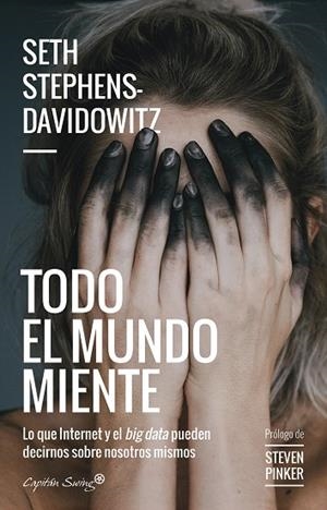 TODO EL MUNDO MIENTE | 9788494966804 | STEPHENS, SETH | Llibreria La Gralla | Librería online de Granollers
