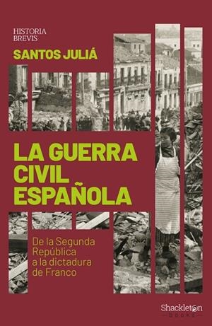 GUERRA CIVIL ESPAÑOLA, LA | 9788417822033 | JULIA, SANTOS | Llibreria La Gralla | Librería online de Granollers