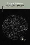 QUE DUERMEN, LOS | 9788417517106 | GÓMEZ BÁRCENA, JUAN | Llibreria La Gralla | Librería online de Granollers