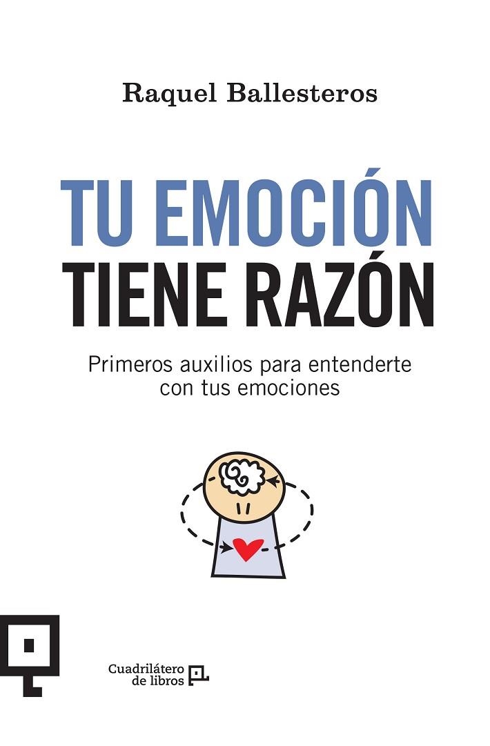 TU EMOCIÓN TIENE RAZÓN | 9788416918515 | BALLESTEROS CABÓS, RAQUEL | Llibreria La Gralla | Librería online de Granollers