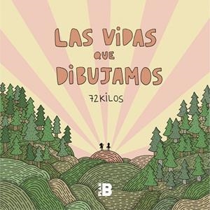 VIDAS QUE DIBUJAMOS, LA 72 KILOS | 9788417001773 | 72 KILOS | Llibreria La Gralla | Librería online de Granollers
