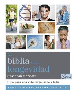 BIBLIA DE LA LONGEVIDAD, LA  | 9788484457732 | MARRIOTT, SUSANNAH | Llibreria La Gralla | Librería online de Granollers