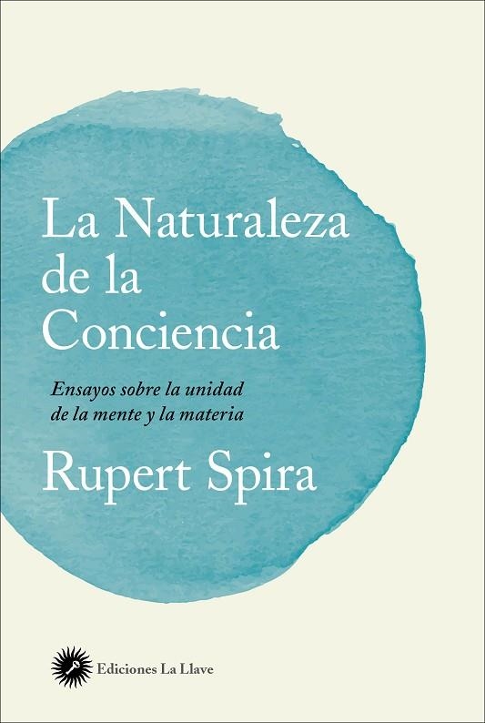 NATURALEZA DE LA CONCIENCIA, LA  | 9788416145553 | SPIRA, RUPERT | Llibreria La Gralla | Librería online de Granollers