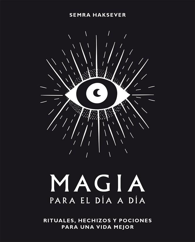MAGIA PARA EL DIA A DIA | 9788416407552 | HAKSEVER, SEMRA | Llibreria La Gralla | Librería online de Granollers