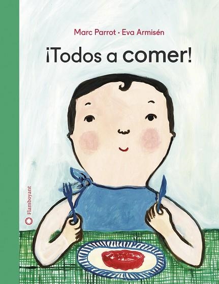 TODOS A COMER | 9788494883293 | PARROT, MARC; ARMISEN, EVA (IL.) | Llibreria La Gralla | Llibreria online de Granollers