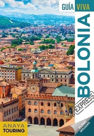 BOLONIA EXPRESS GUIA VIVA 2019 | 9788491581765 | MERINO BOBILLO, IGNACIO | Llibreria La Gralla | Librería online de Granollers