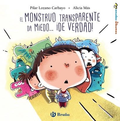 MONSTRUO TRANSPARENTE DA MIEDO... ¡DE VERDAD!, EL | 9788469626078 | LOZANO CARBAYO, PILAR | Llibreria La Gralla | Llibreria online de Granollers