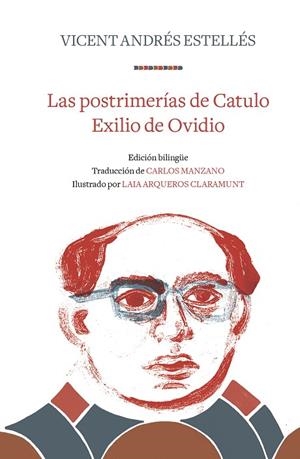 POSTRIMERÍAS DE CATULO, LAS ; EXILIO DE OVIDIO | 9788466346313 | ANDRÉS ESTELLÉS, VICENT | Llibreria La Gralla | Librería online de Granollers